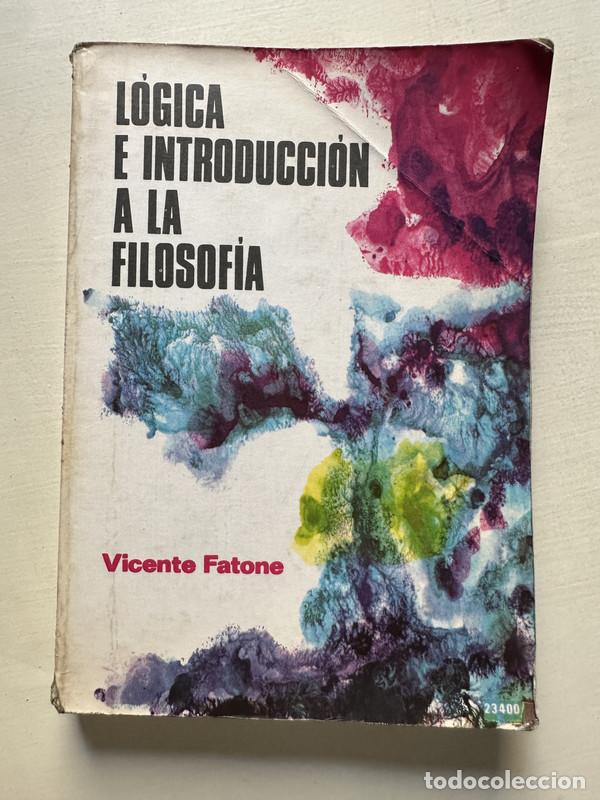 Libros de segunda mano: Logica e introduccion a la filosofia - Fatone Vicente