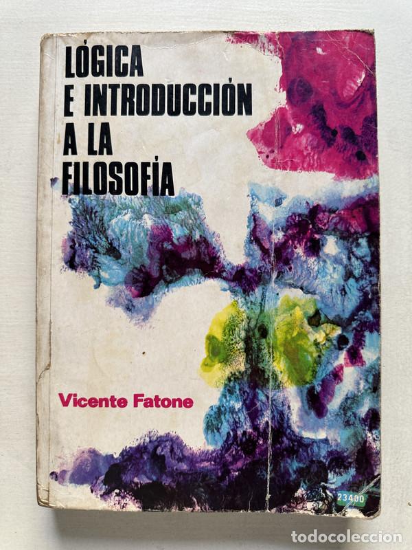 Libros de segunda mano: Logica e introduccion a la filosofia - Fatone Vicente