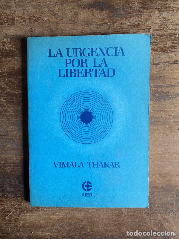 Libros de segunda mano: La urgencia por la libertad - Thakar Vimala
