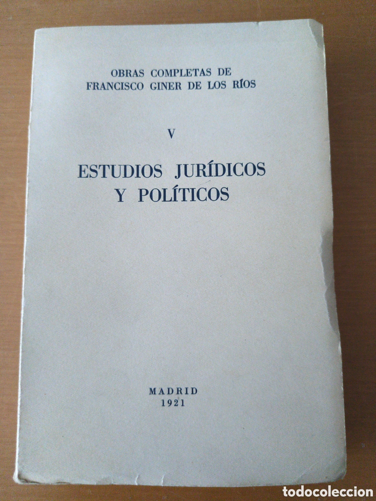 Libros de segunda mano: Obras completas de Francisco Giner de los R&iacute;os. Tomo V. Estudios jur&iacute;dicos y pol&iacute;ticos.