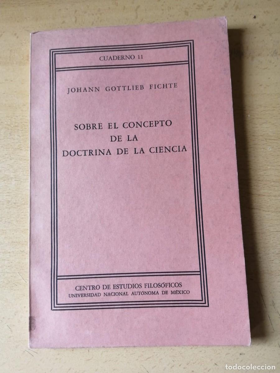Libros de segunda mano: SOBRE EL CONCEPTO DE LA DOCTRINA DE LA CIENCIA (JOHANN GOTTLIEB FICHTE)