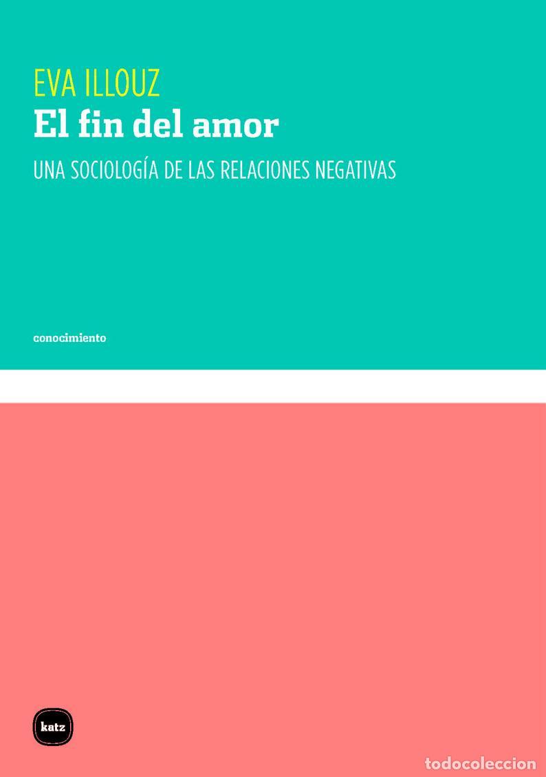 Livros em segunda m&atilde;o: El fin del amor. - Illouz, Eva.
