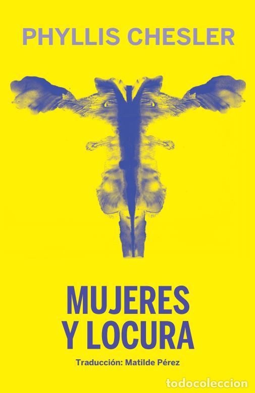 Libros de segunda mano: MUJERES Y LOCURA. - PHYLLIS CHESLER.
