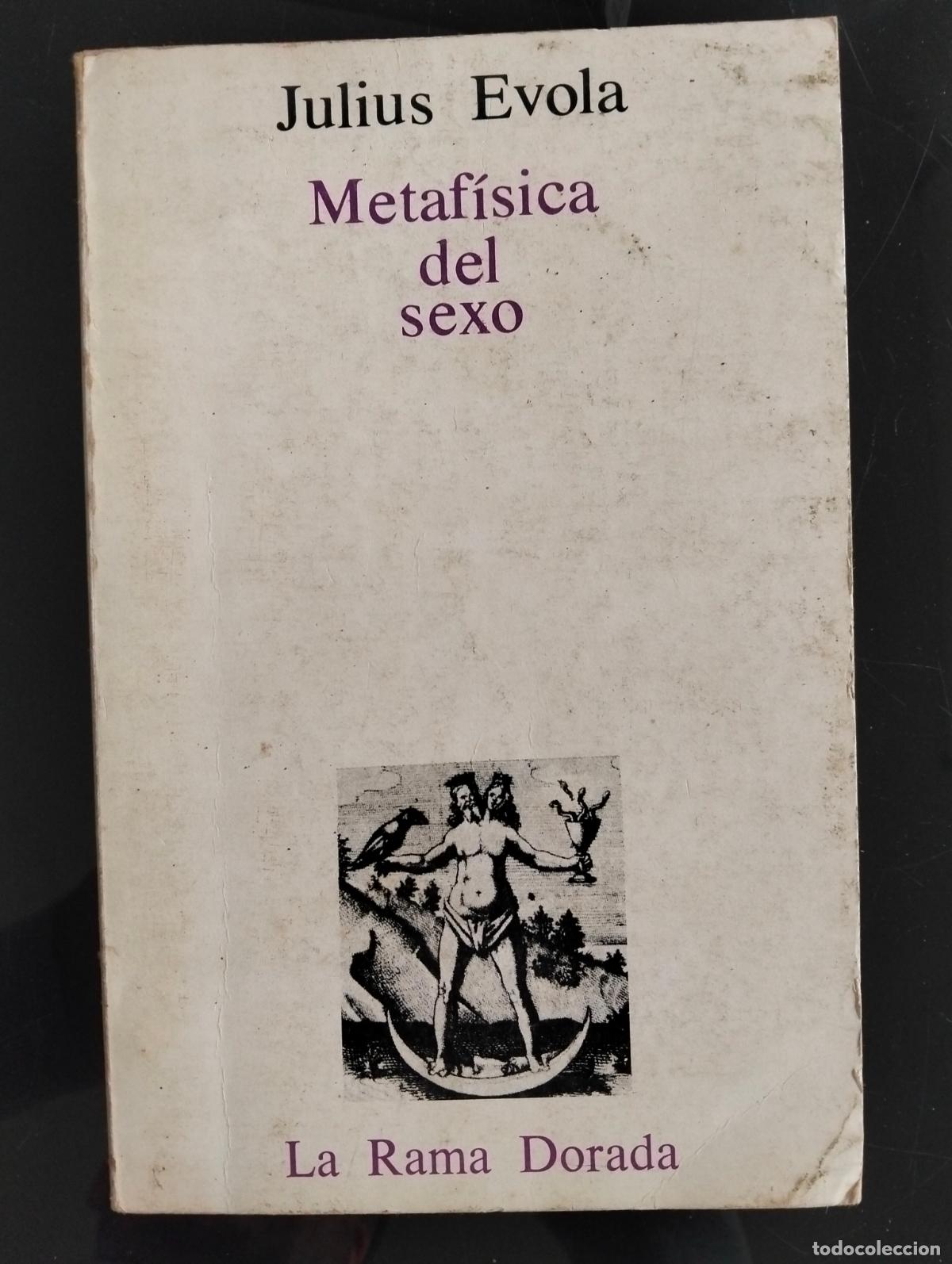 Libros de segunda mano: Ensayo. Metafisica del Sexo, Julius Evola, col. La Rama Dorada, 1982 VISITA MI CATALOGO L55