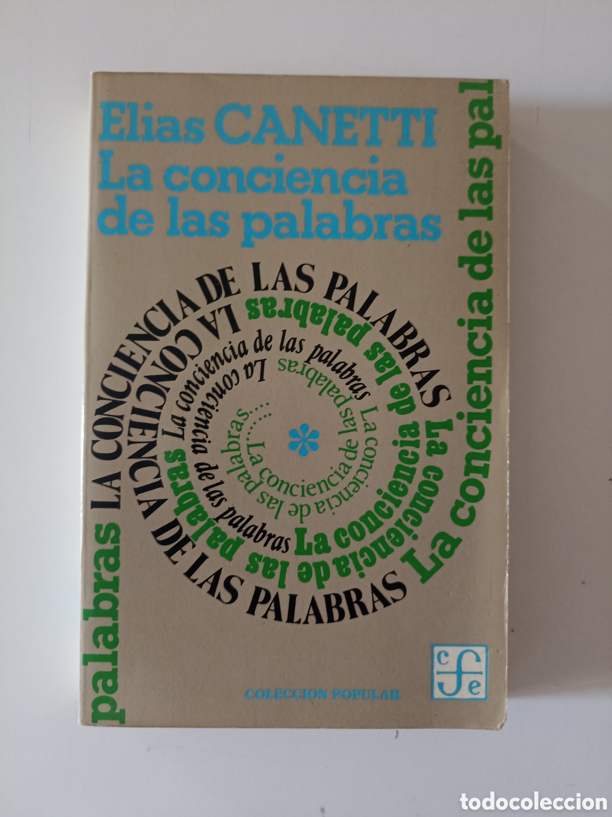 Libros de segunda mano: Elias Canetti - La conciencia de las palabras (Fondo de Cultura Econ&oacute;mica, 1982)