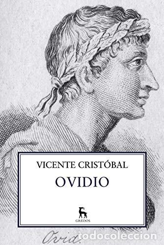 Libros de segunda mano: Ovidio (Biblioteca de Estudios Cl&aacute;sicos Gredos) de Vicente Crist&oacute;bal L&oacute;pez (Autor) Formato: Tapa du