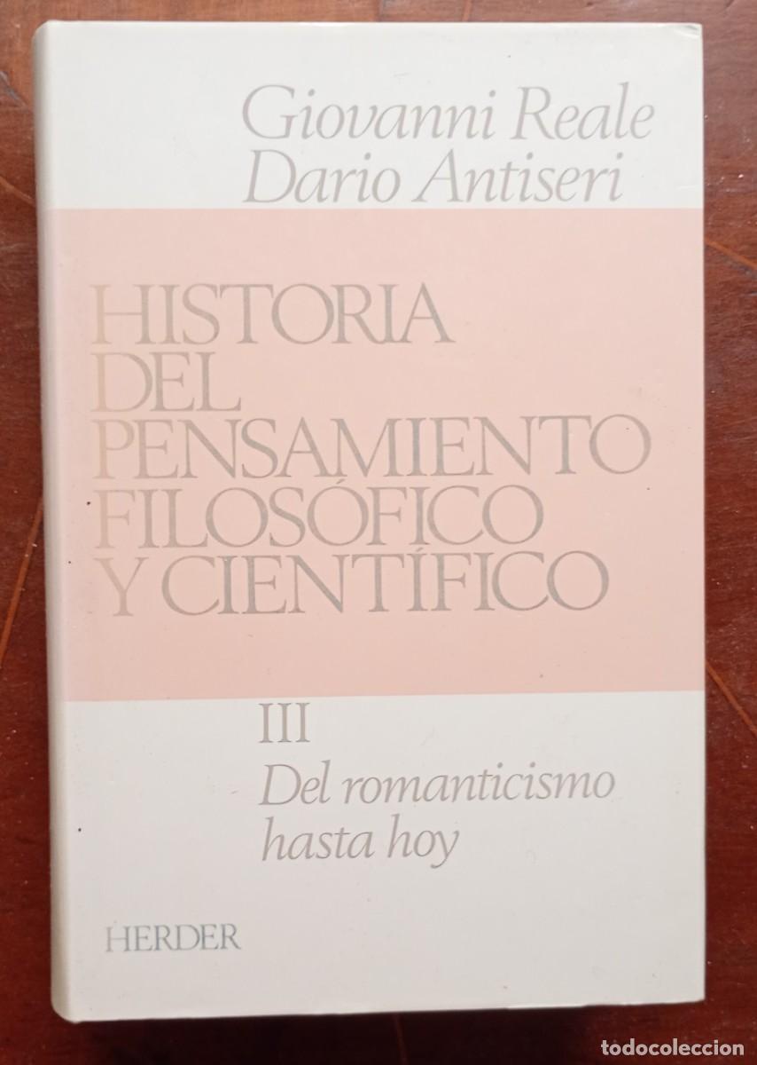 Libros de segunda mano: Giovanni Reale dario Antiseri HISTORIA DEL PENSAMIENTO FILOSOFICO Y CIENTIFICO III Del romanticismo