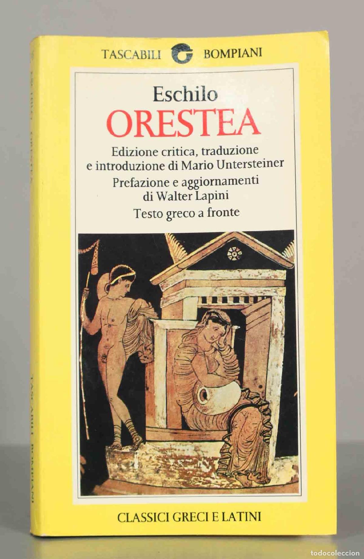 Libros de segunda mano: Eschilo ORESTEA. Edizione critica, traduzione e introduzione di Mario Untersteiner Prefazione e aggi