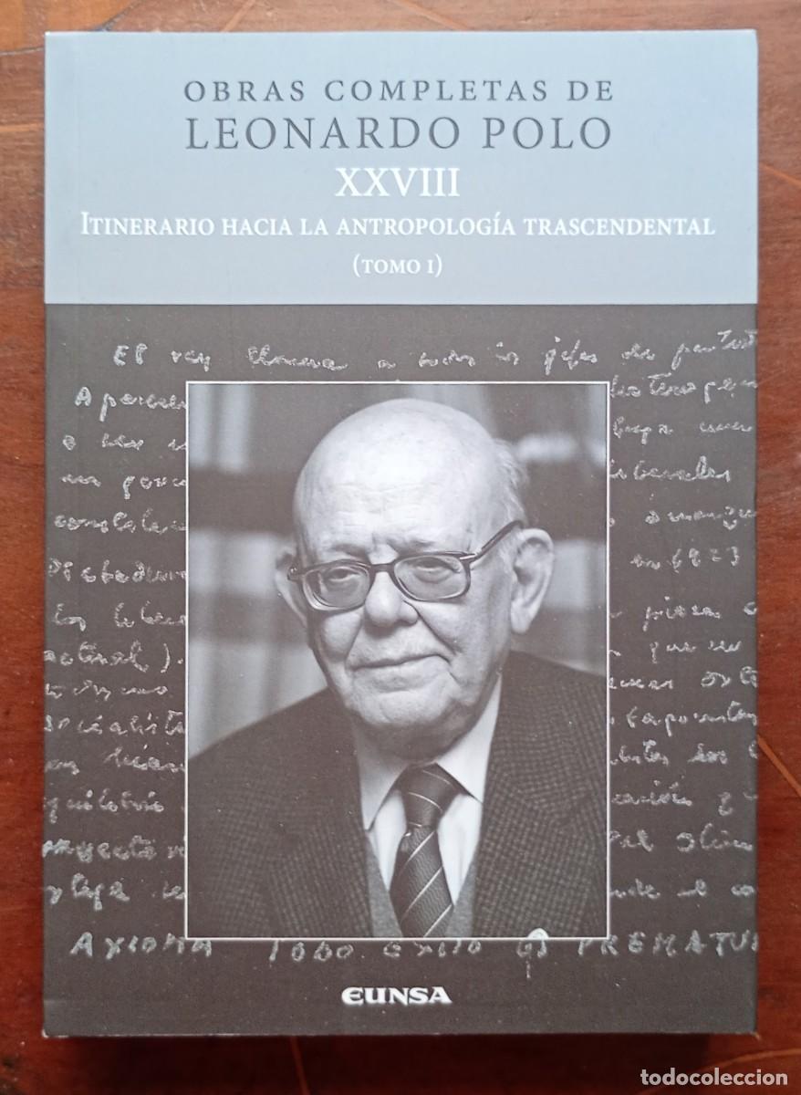 Libros de segunda mano: OBRAS COMPLETAS DE LEONARDO POLO XXVIII Itinerario hacia la antropologia transcendental T. I