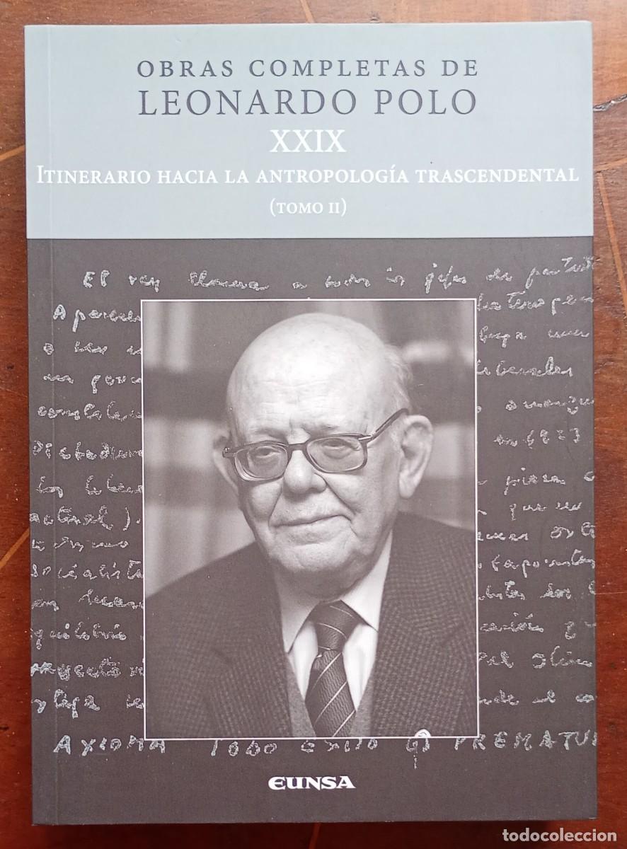 Libros de segunda mano: OBRAS COMPLETAS DE LEONARDO POLO XXIX Itinerario hacia la antropologia transcendental T. II