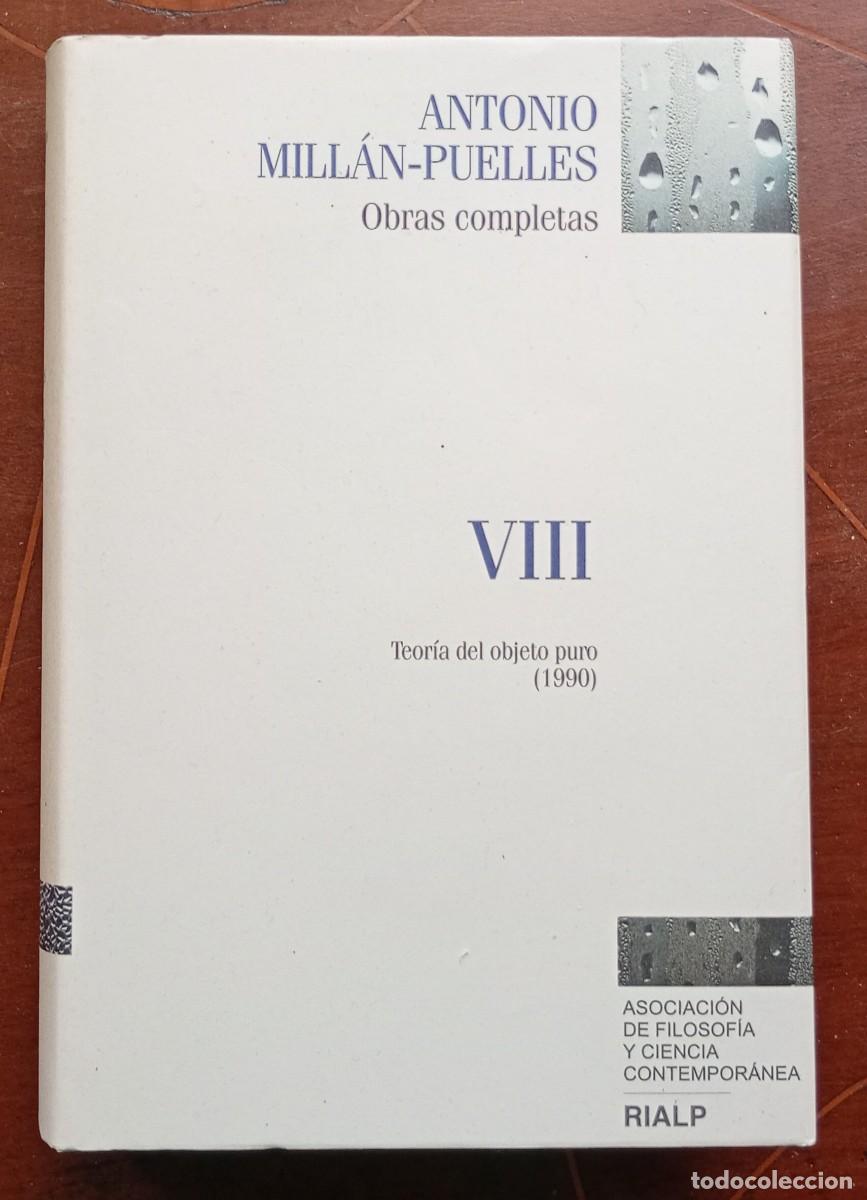 Libros de segunda mano: Antonio Millan-Puelles OBRAS COMPLETAS VIII TEORIA DEL OBJETO PURO (1990)