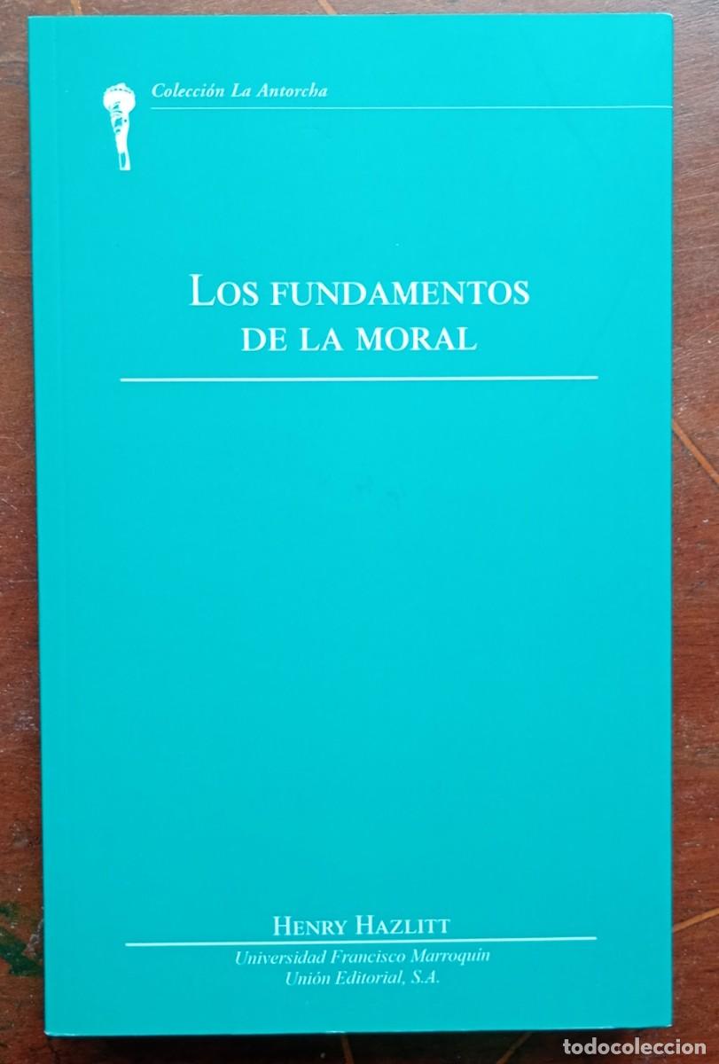 Libros de segunda mano: Henry Hazlitt LOS FUNDAMENTOS DE LA MORAL