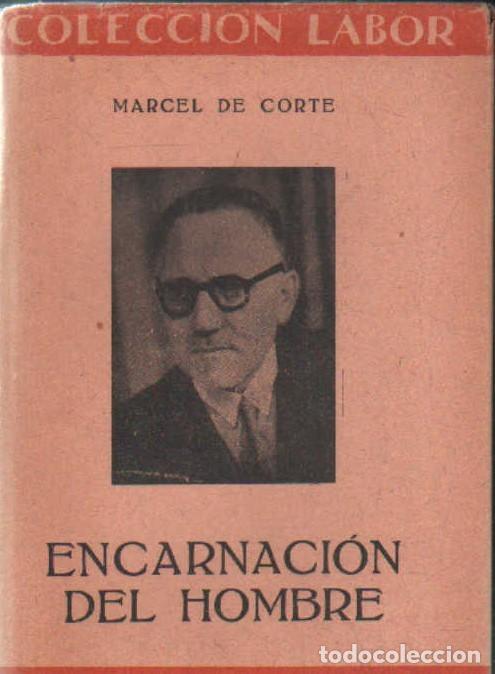 Libros de segunda mano: ENCARNACI&Oacute;N DEL HOMBRE. DE CORTE, MARCEL. A-FIL-1270