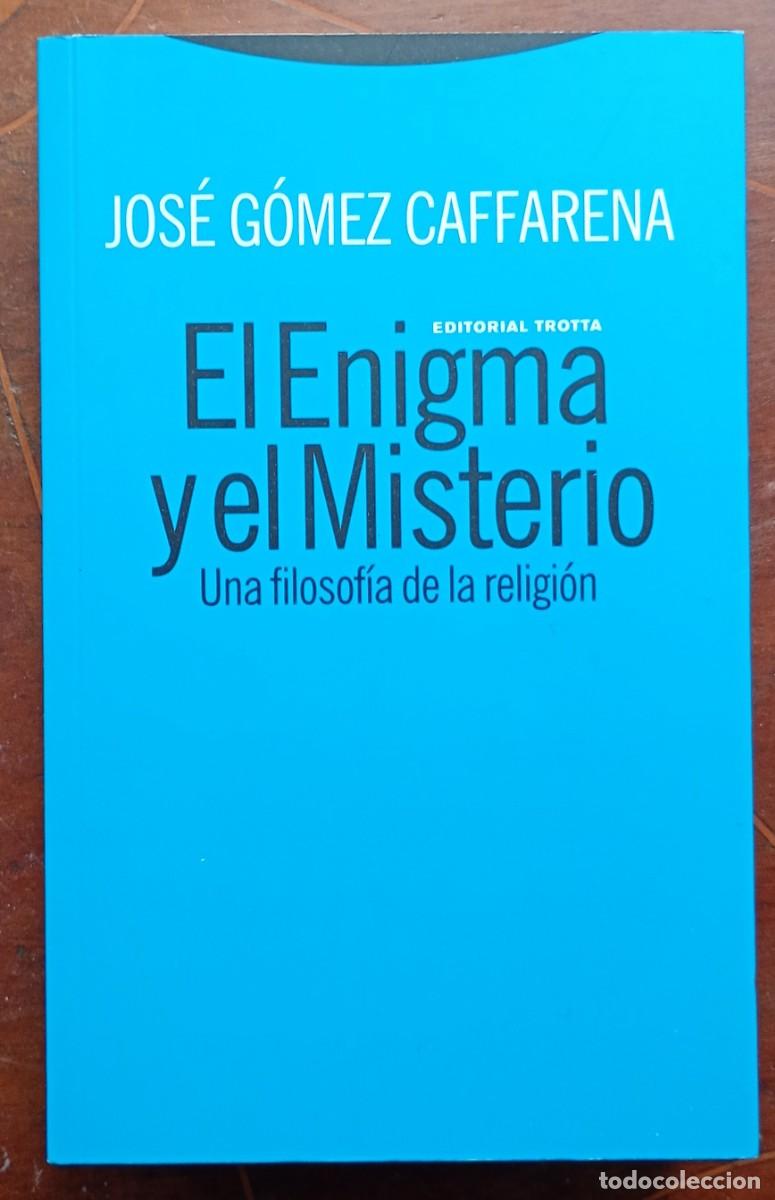 Libros de segunda mano: Jose Gomez Caffarena EL ENIGMA Y EL MISTERIO Una filosofia de la religion