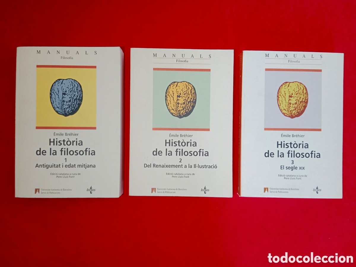 Libros de segunda mano: HIST&Ograve;RIA DE LA FILOSOF&Iacute;A, &Eacute;MILE BR&Eacute;HIER, EDICI&Oacute; CATALANA, PERE LLUIS FONT , 3 V&Oacute;L.