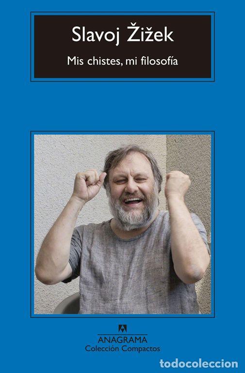 Libros de segunda mano: Mis chistes, mi filosof&iacute;a. - Zizek, Slavoj.