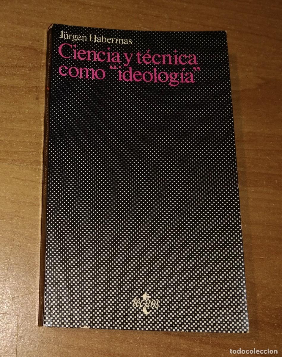 Livros em segunda m&atilde;o: J&Uuml;RGEN HABERMAS - CIENCIA Y T&Eacute;CNICA COMO 'IDEOLOG&Iacute;A' - TECNOS, 1984