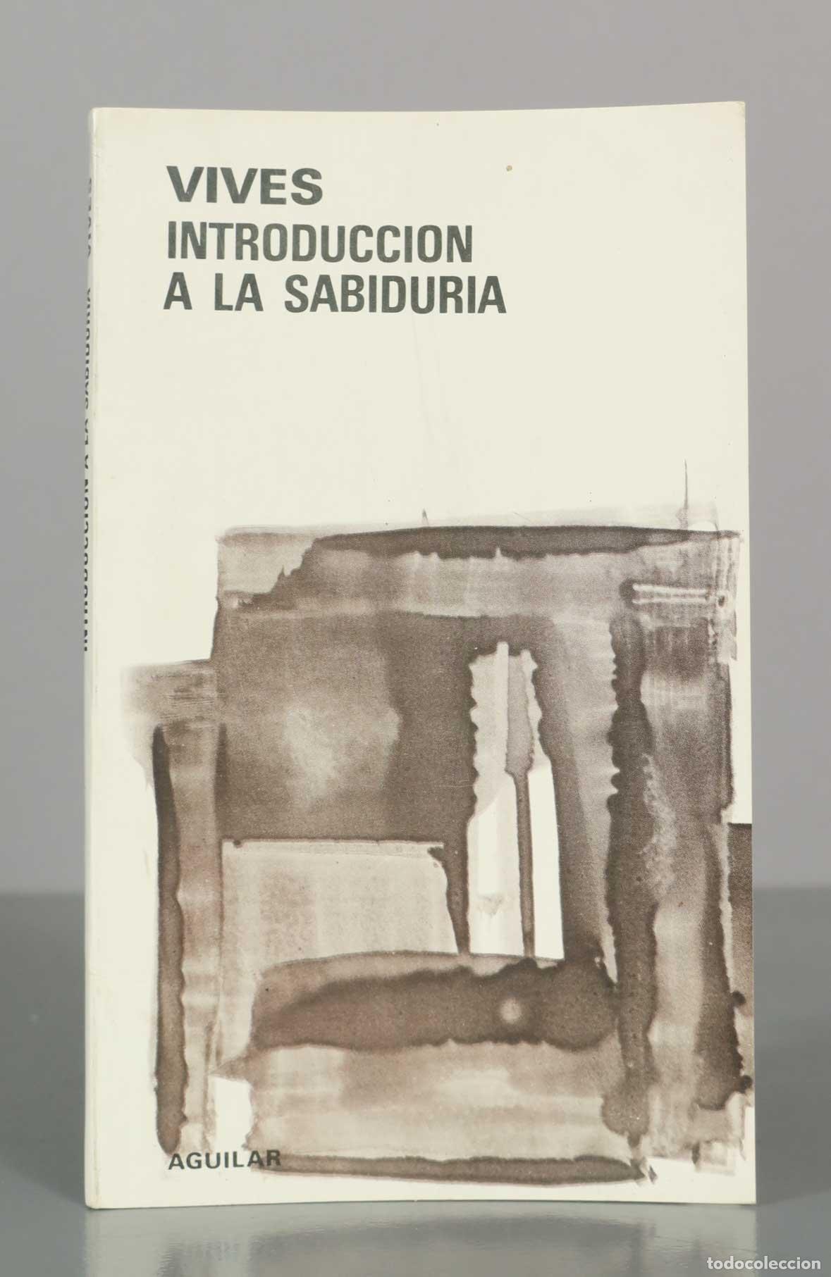 Libros de segunda mano: Introducci&oacute;n a la sabidur&iacute;a - Juan Luis Vives - Editorial Aguilar