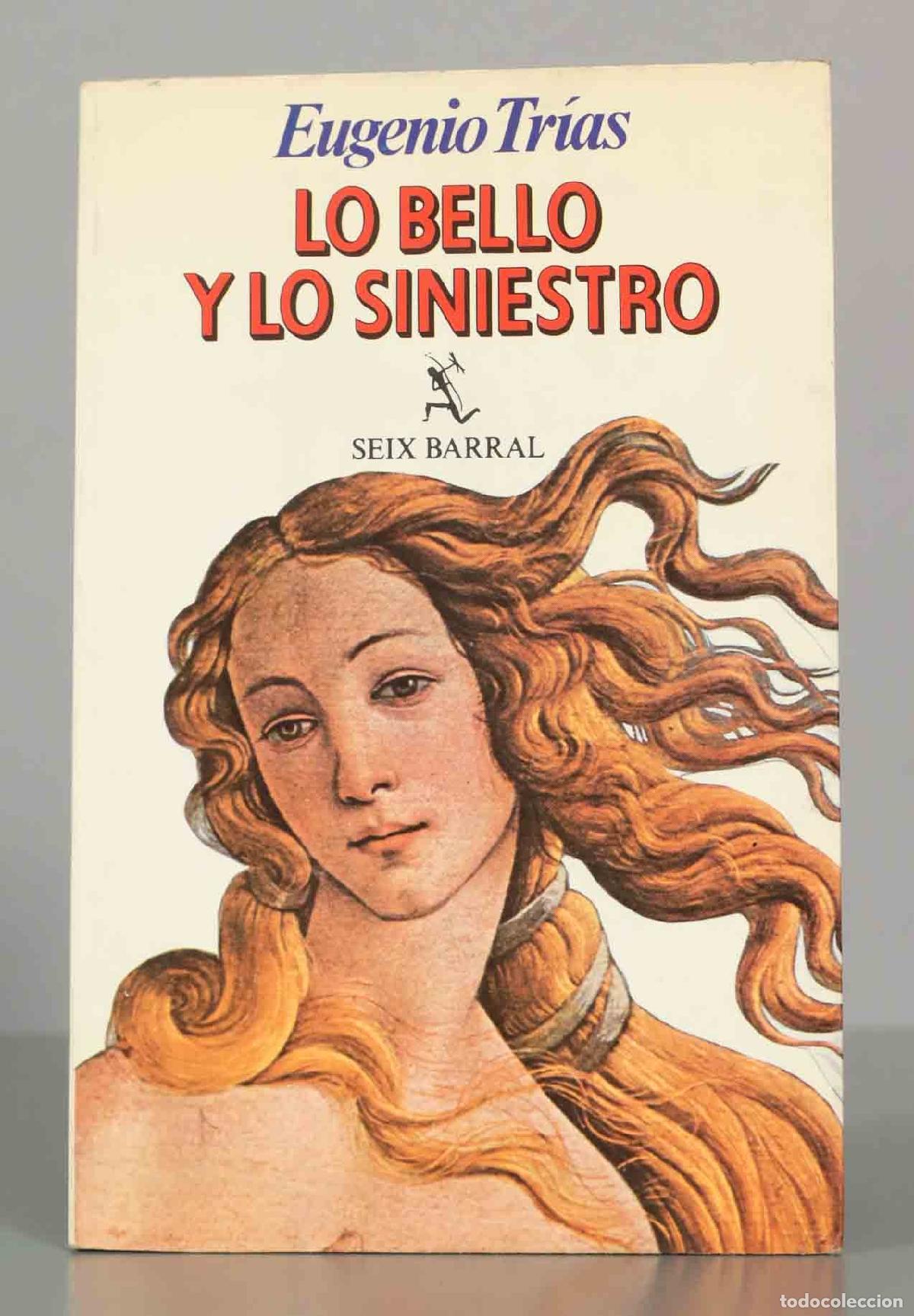 Libros de segunda mano: Lo bello y lo siniestro - Eugenio Tr&iacute;as - Seix Barral