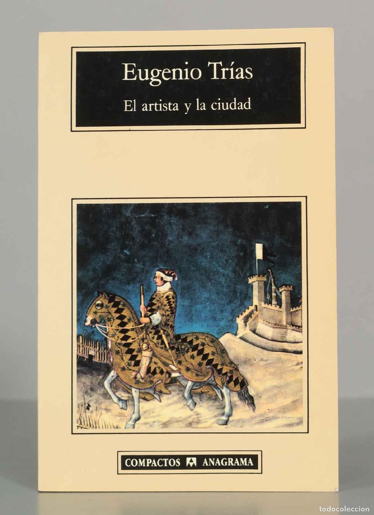 Libros de segunda mano: El artista y la ciudad - Eugenio Tr&iacute;as - Editorial Anagrama