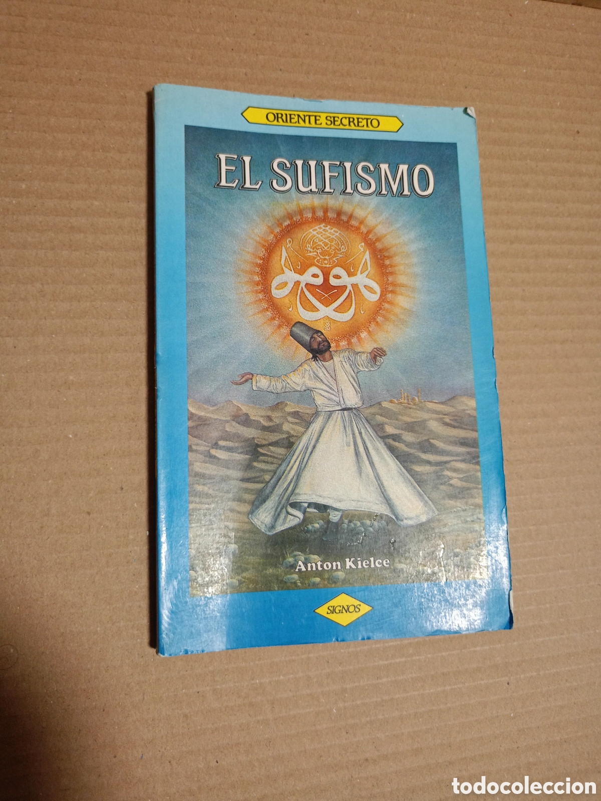 Libros de segunda mano: El sufismo. Anton Kielce. Oriente secreto. Signos