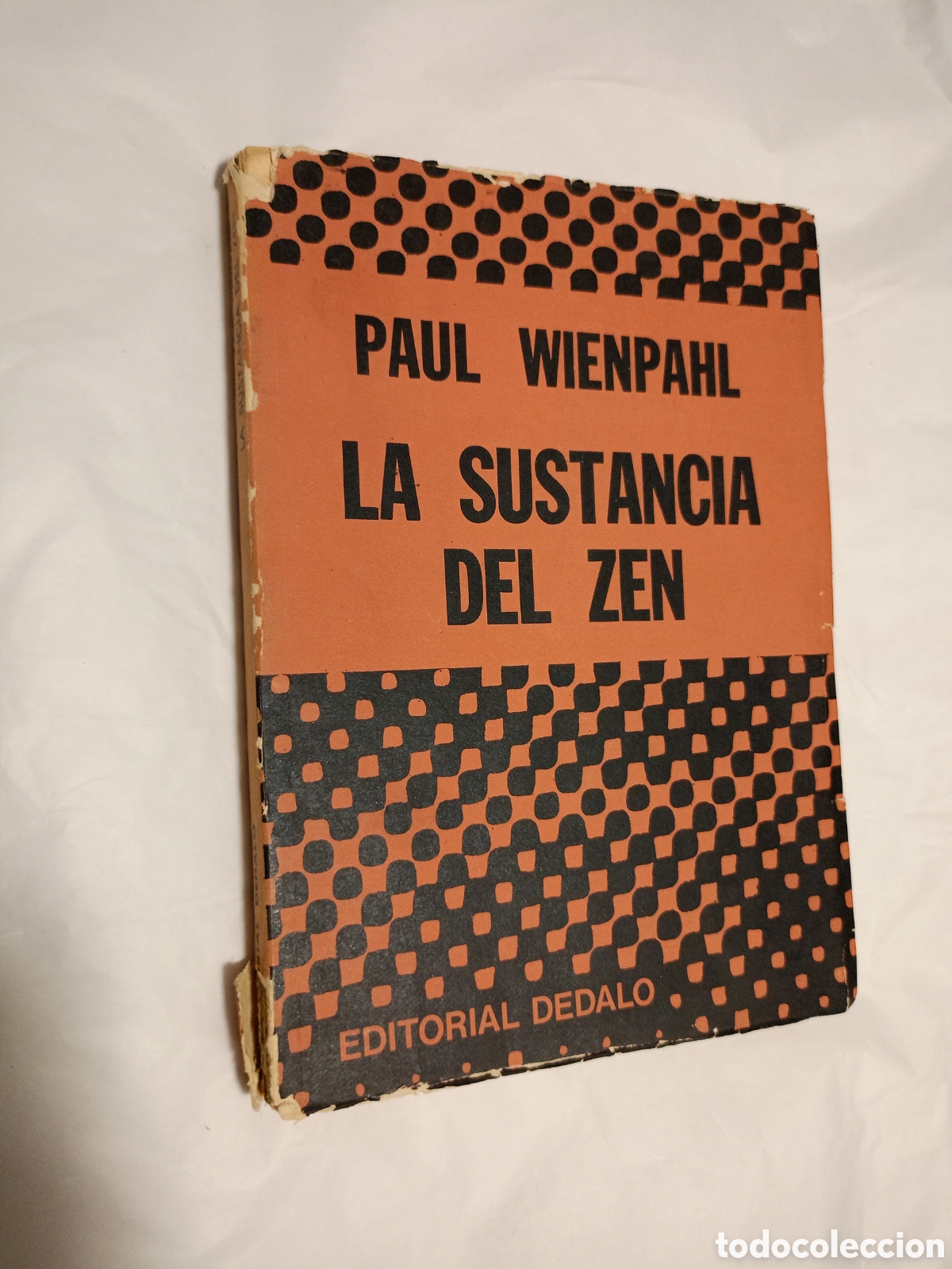 Libros de segunda mano: PAUL WIENPAHL - LA SUSTANCIA DEL ZEN. UNA BREVE EXPLICACI&Oacute;N DEL ZAZEN (D&Eacute;DALO, 1974). BUDISMO