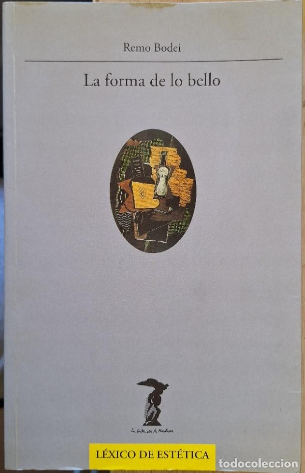 Libros de segunda mano: LA FORMA DE LO BELLO. - BODEI, Remo.