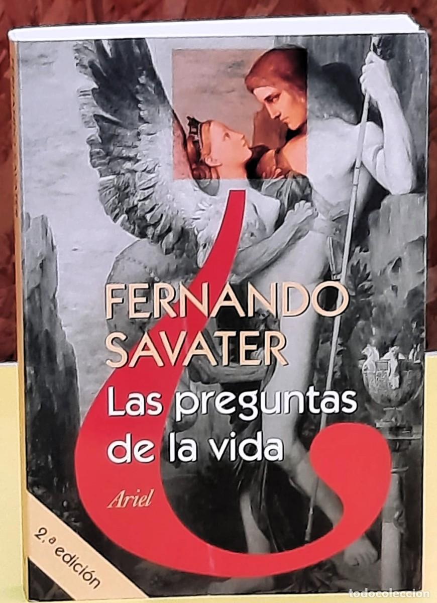 Libros de segunda mano: Fernando Savater. Las preguntas de la vida. Editorial: Ariel. 2&ordf; edici&oacute;n 1999.