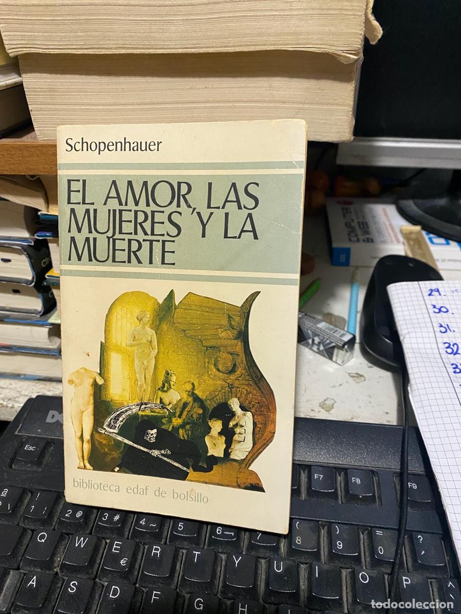 Libros de segunda mano: el amor las mujeres y la muerte Schopenhauer, biblioteca edaf de bolsillo