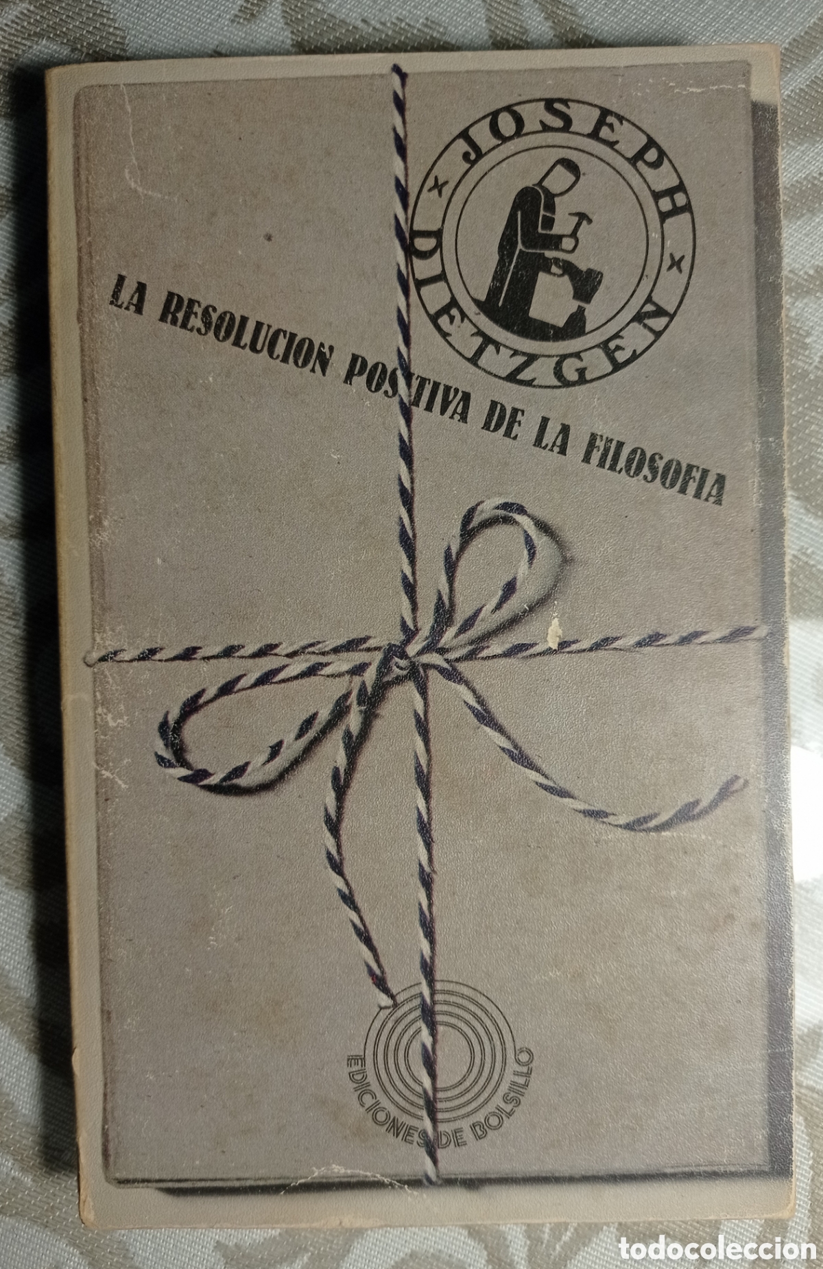 Libros de segunda mano: JOSEPH DIETZGEN. LA RESOLUCI&Oacute;N POSITIVA DE LA FILOSOF&Iacute;A. MATERIALISMO. FILOSOF&Iacute;A.