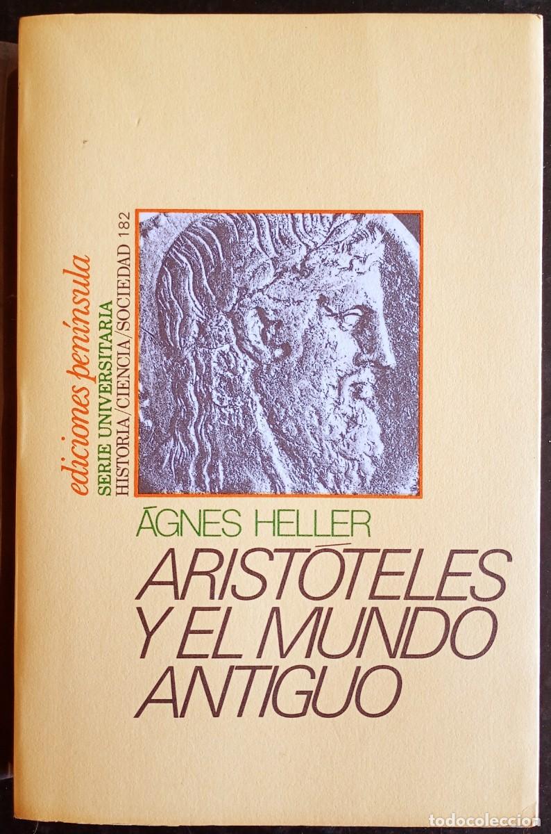 Libros de segunda mano: &Aacute;gnes Heller . Arist&oacute;teles y el mundo antiguo