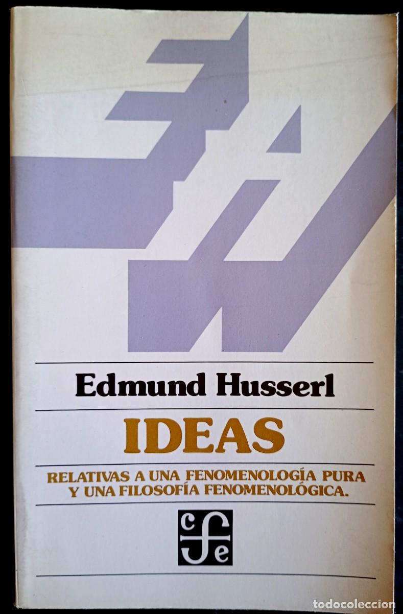 Libros de segunda mano: Edmund Husserl . Ideas relativas a una fenomenolog&iacute;a pura y una filosof&iacute;a fenomenol&oacute;gica