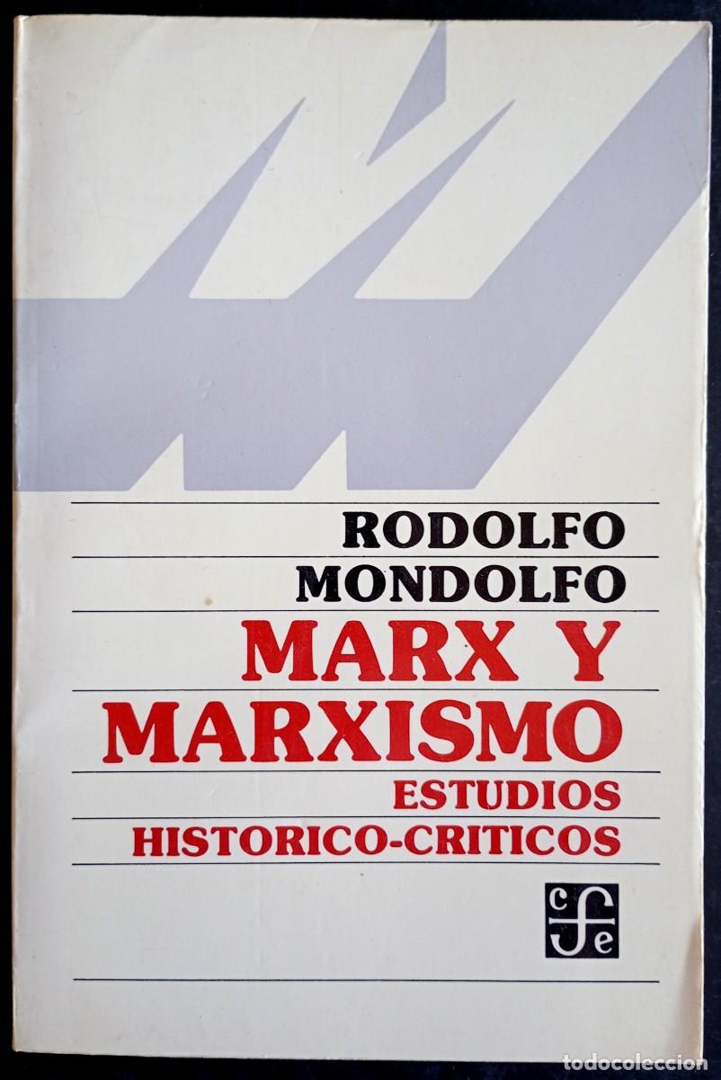 Libros de segunda mano: Rodolfo Mondolfo . Marx y marxismo. Estudios hist&oacute;rico-cr&iacute;ticos