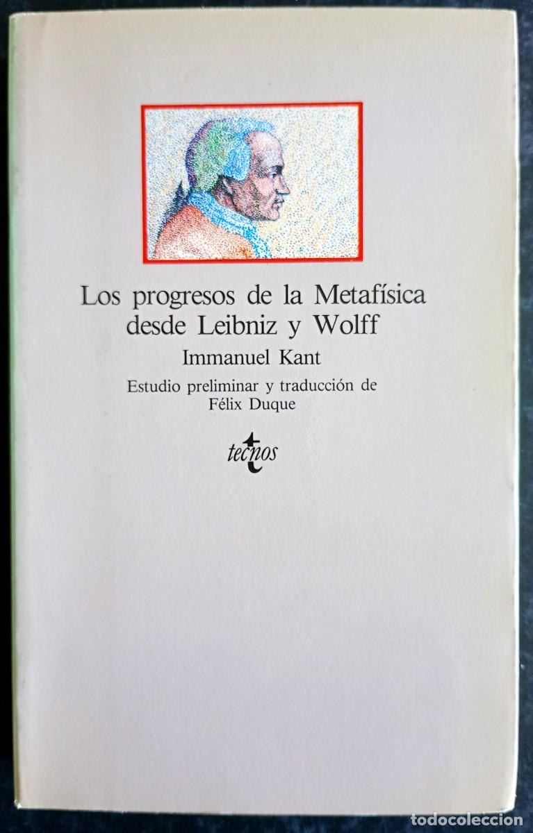 Libros de segunda mano: Immanuel Kant . Los progresos de la metaf&iacute;sica desde Leibniz y Wolff