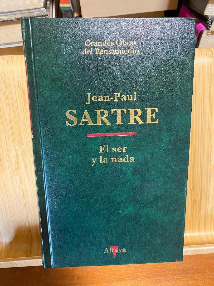Libros de segunda mano: EL SER Y LA NADA. JEAN-PAUL SARTRE. EDITORIAL ALTAYA