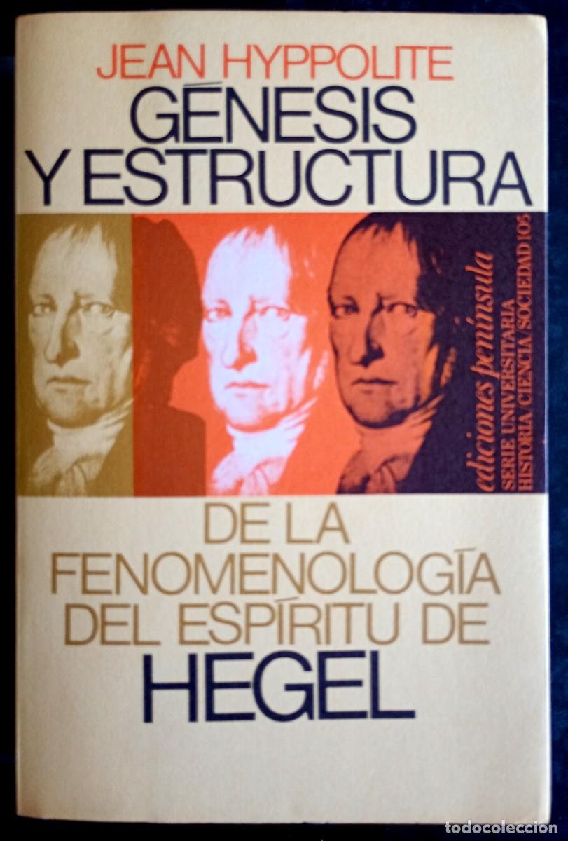 Libros de segunda mano: Jean Hyppolite . G&eacute;nesis y estructura de la fenomenolog&iacute;a del esp&iacute;ritu de Hegel