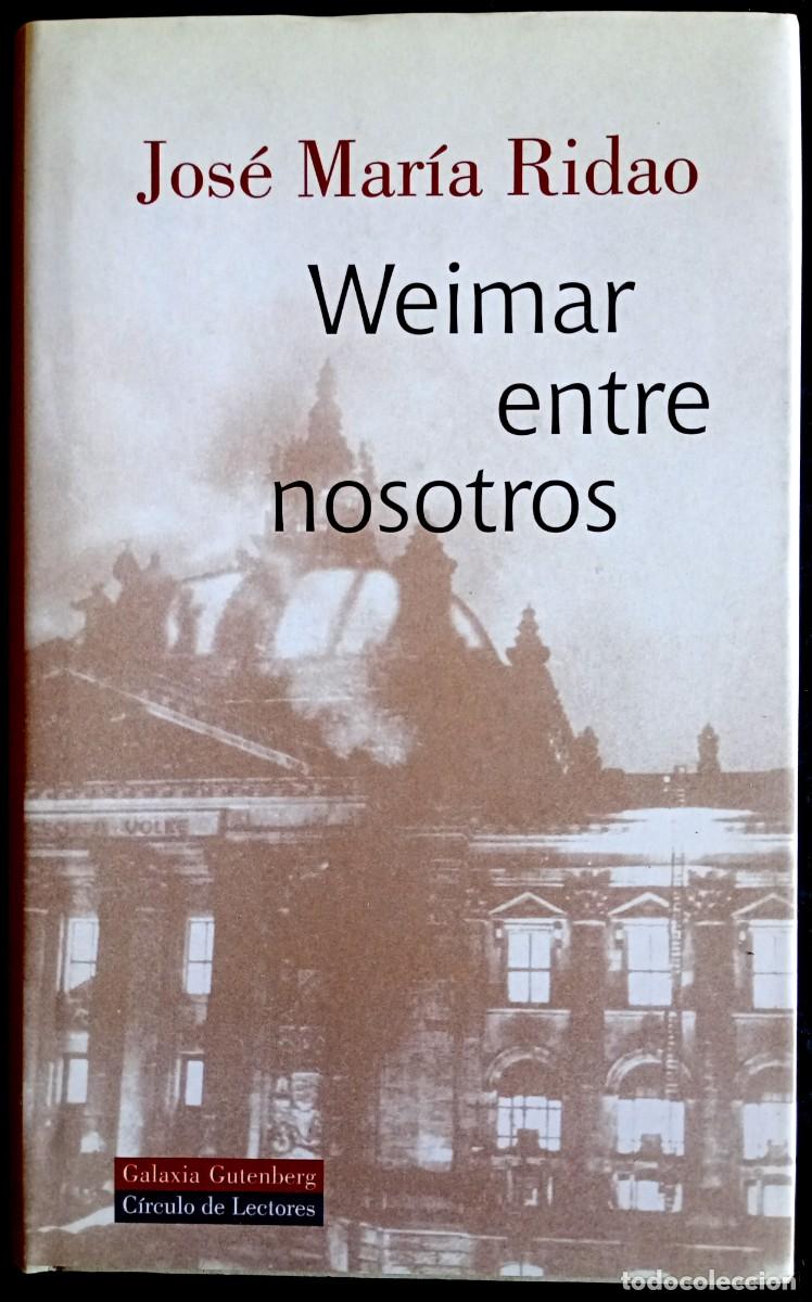 Libros de segunda mano: Jos&eacute; Mar&iacute;a Ridao . Weimar entre nosotros