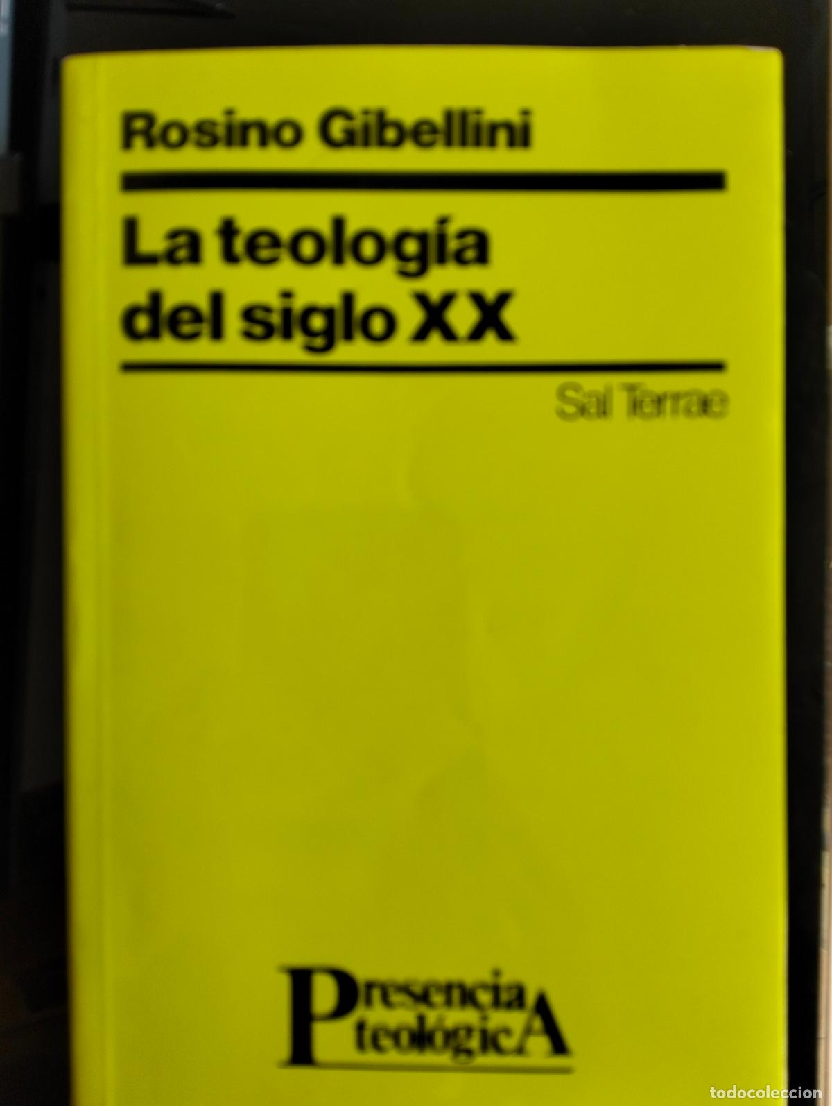 Libros de segunda mano: Ensayo. La Teologia del Siglo XX, Rosino Gibellini, ed. Sal Terrae, 1998 VISITA CATALOGO L55