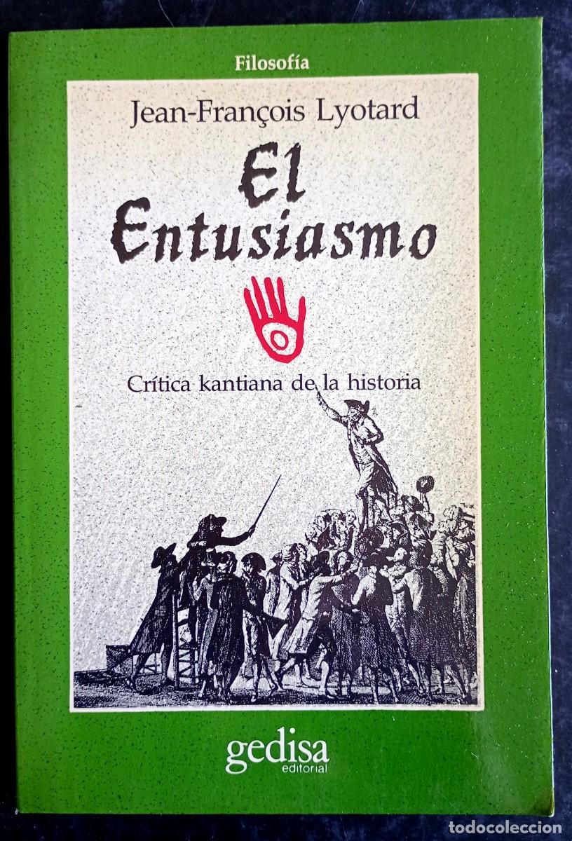 Libros de segunda mano: Jean-Fran&ccedil;ois Lyotard . El entusiasmo. Cr&iacute;tica kantiana de la historia