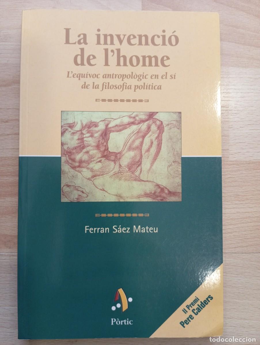 Libros de segunda mano: 'La invenci&oacute; de l'home'. Ferran S&aacute;ez Mateu.