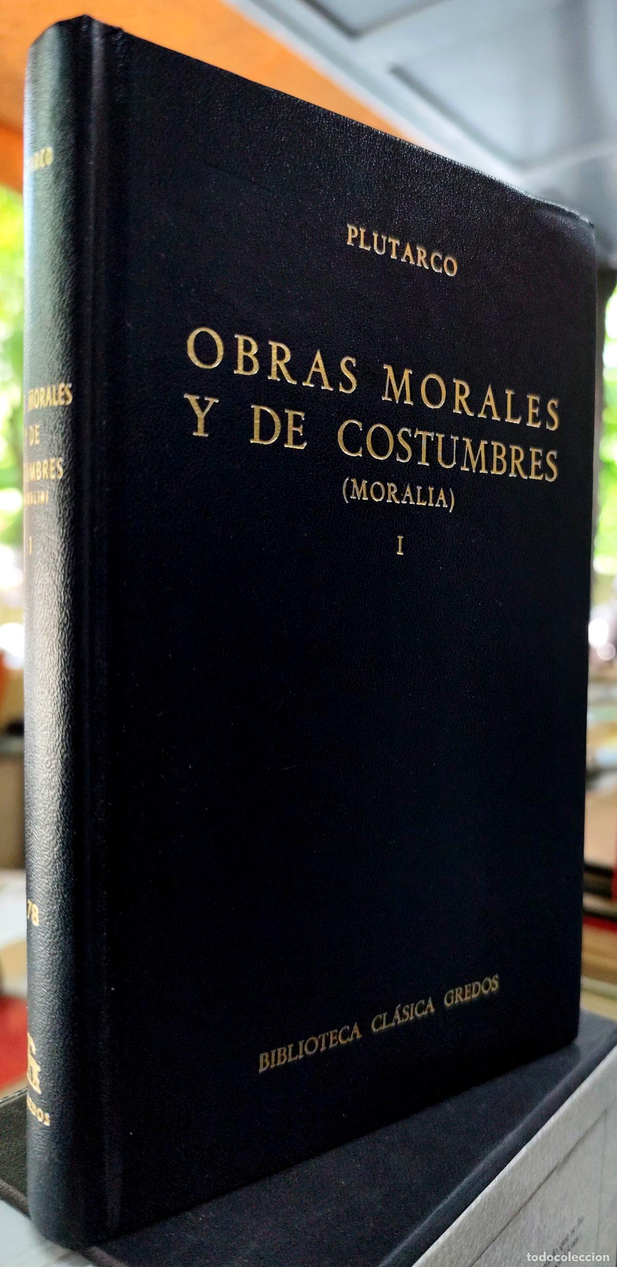 Libros de segunda mano: OBRAS MORALES Y DE COSTUMBRES (MORALIA)I. PLUTARCO. EDITORIAL GREDOS 1985