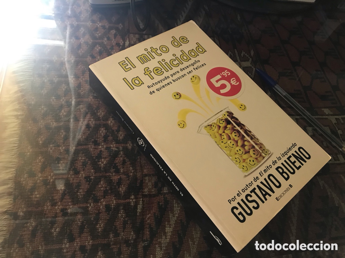 Libros de segunda mano: El mito de la felicidad. Gustavo Bueno. Ediciones B