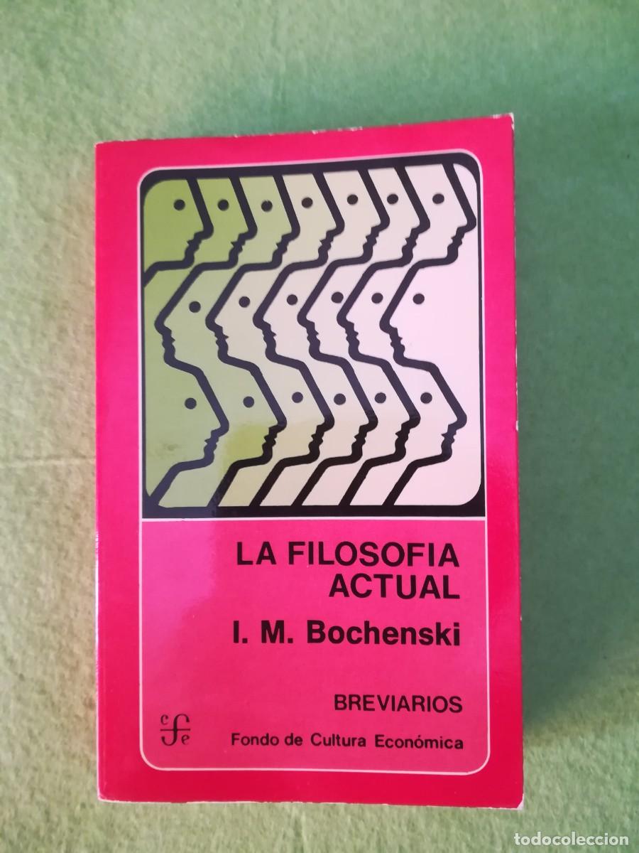 Libros de segunda mano: La filosofia actual Bochenski fondo de cultura economica 1976