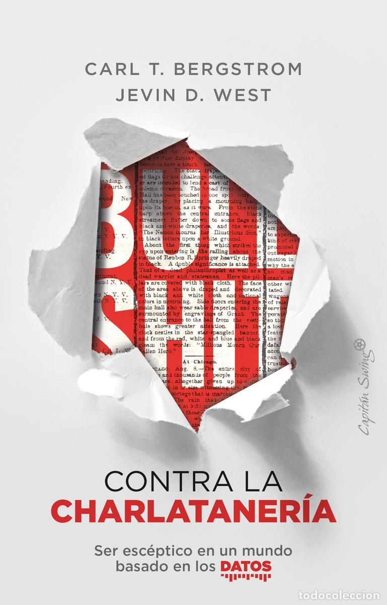 Libros de segunda mano: Bullshit: contra la charlataner&iacute;a. Ser esc&eacute;ptico en un mundo basado en los datos. - Bergstrom, Carl