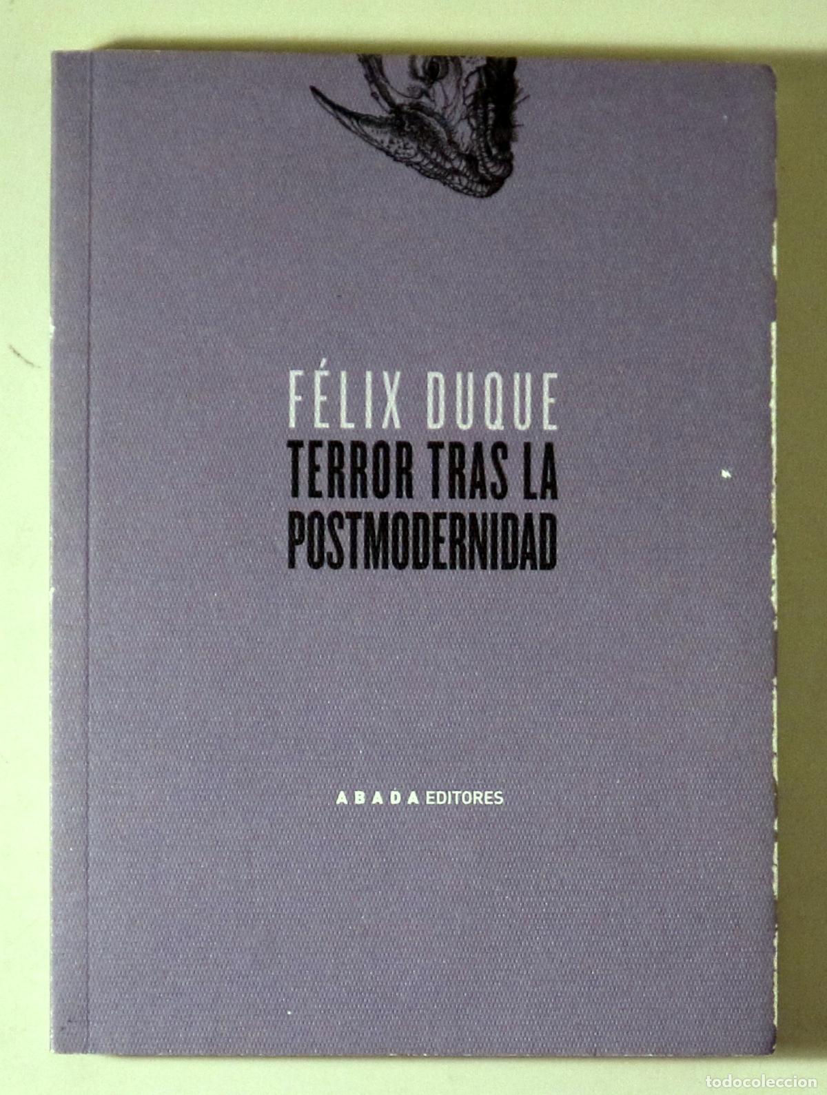 Libros de segunda mano: DUQUE, F&eacute;lix - TERROR TRAS LA POSTMODERNIDAD - Madrid 2005