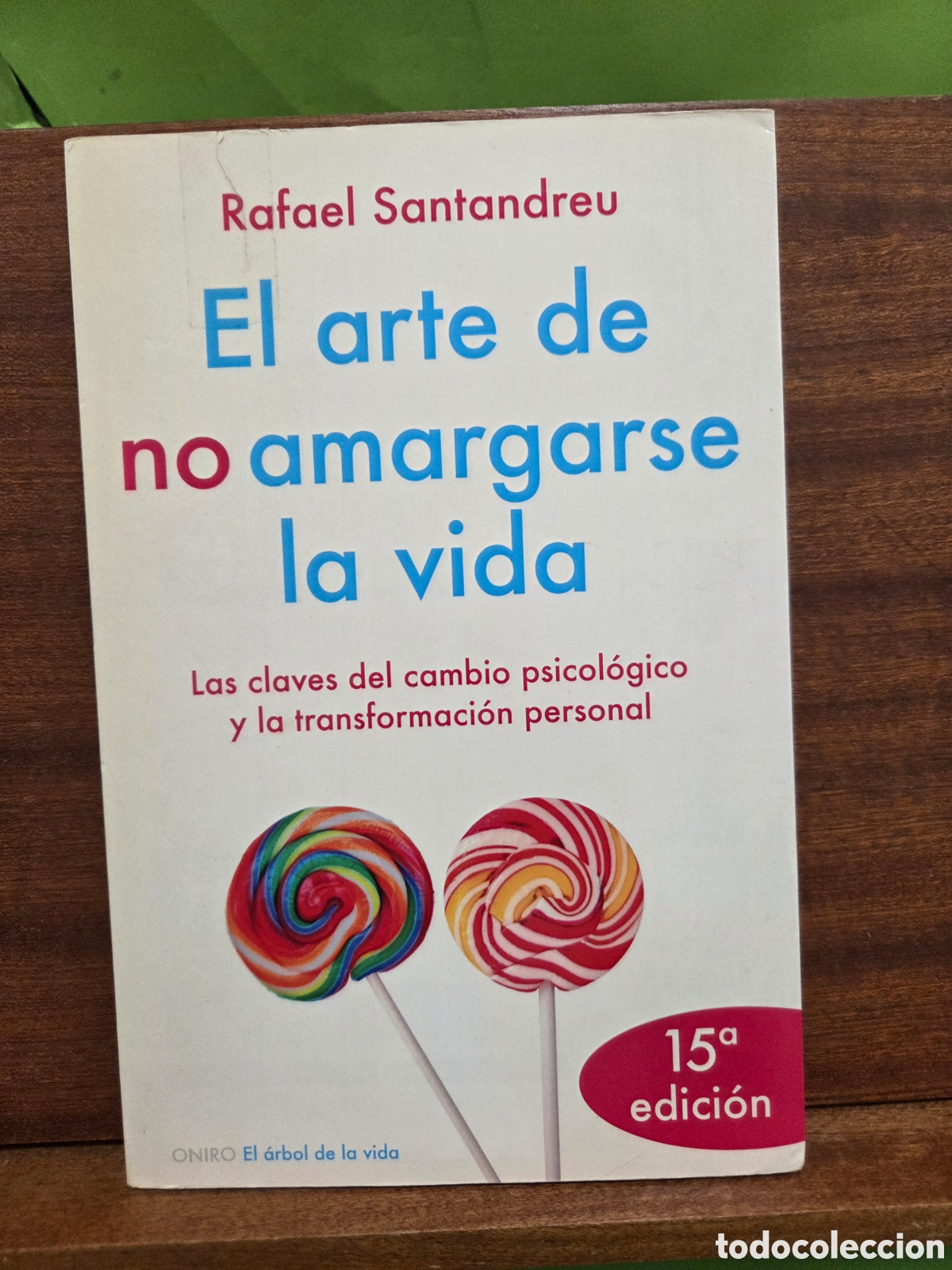 Libros de segunda mano: RAFAEL SANTANDREU...&rdquo;&rdquo;EL ARTE DE NO AMARGARSE LA VIDA&rdquo;&rdquo;...LAS CLAVES DEL CAMBIO PSICOLOGICO..2012...