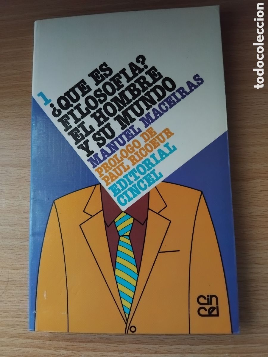 Libros de segunda mano: &iquest;Qu&eacute; es filosof&iacute;a?El hombre y su mundo;Manuel Maceiras;Cincel;1987