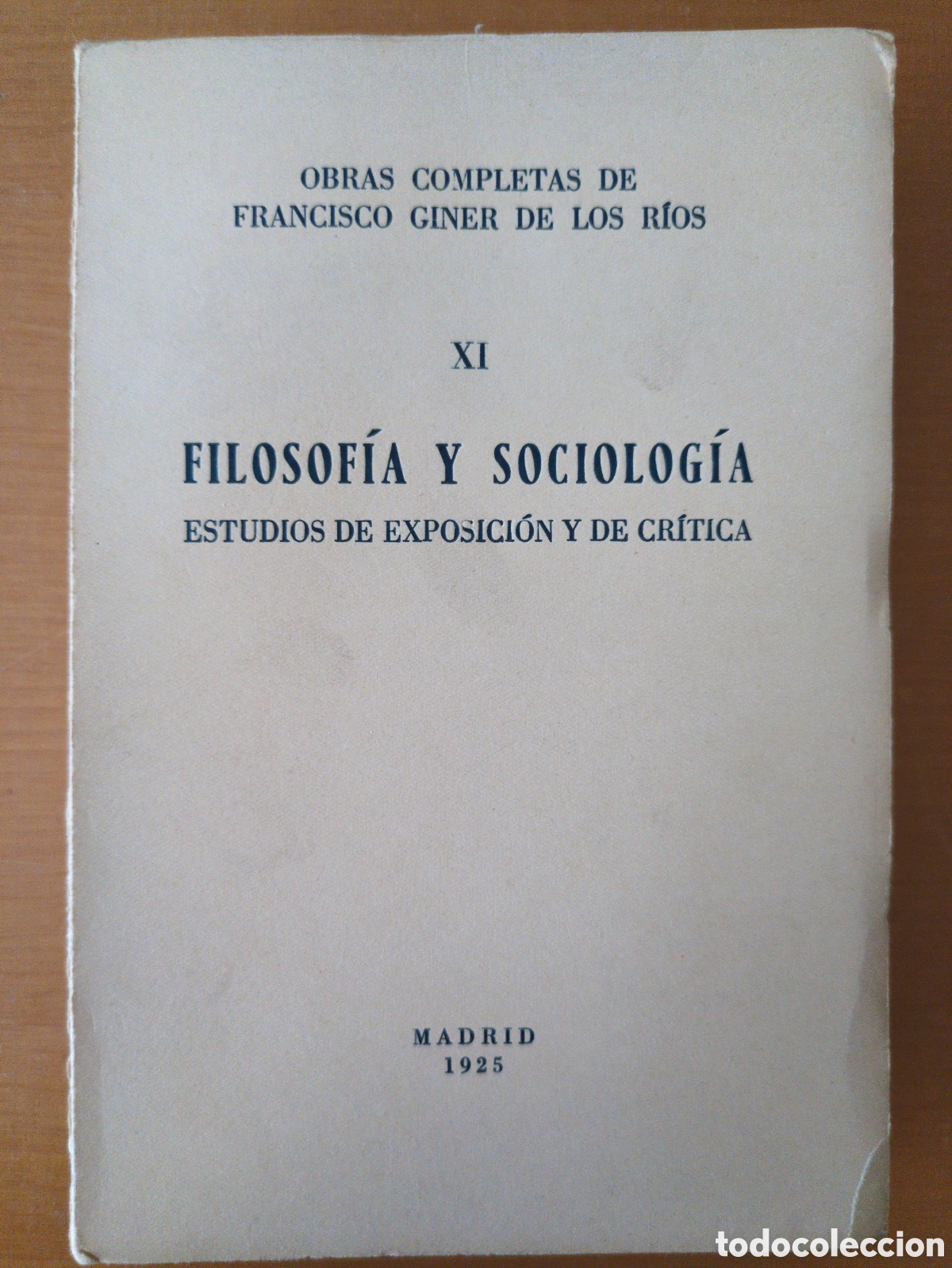 Libros de segunda mano: Obras completas de Francisco Giner de los R&iacute;os. XI. Estudios de exposici&oacute;n y de cr&iacute;tica