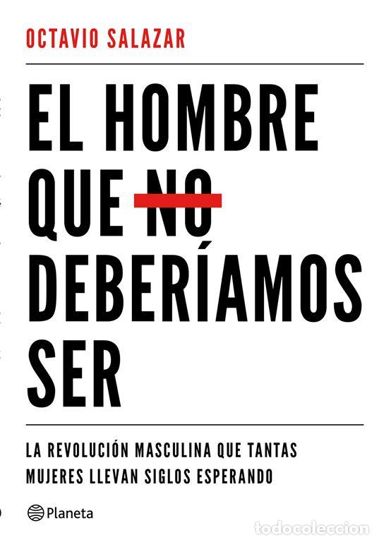 Libros de segunda mano: El hombre que no deber&iacute;amos ser. - Salazar, Octavio.