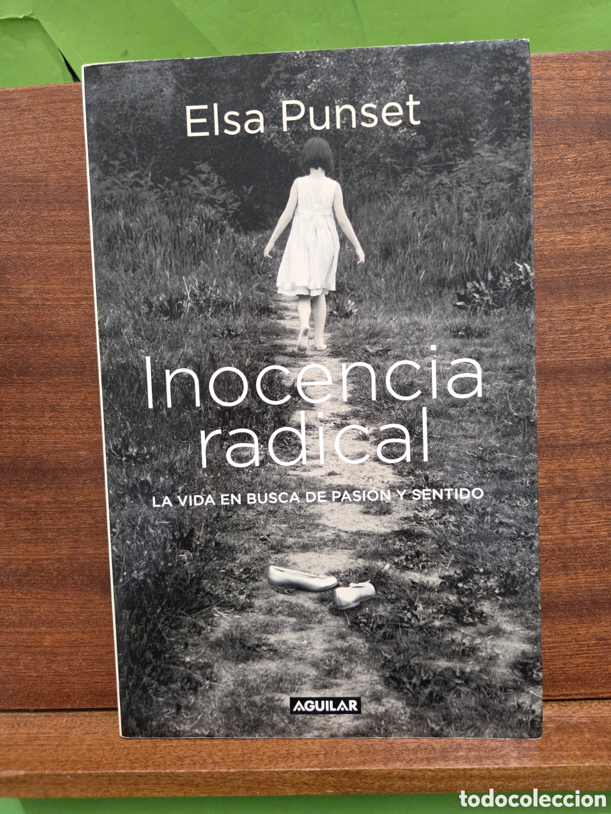 Libros de segunda mano: ELSA PUNSET...&rdquo;&rdquo;INOCENCIA RADICAL&rdquo;&rdquo;...AGUILAR...2009...